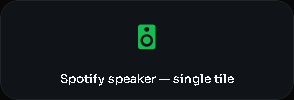 Spotify speaker — single tile card, 2 columns by 1 rows