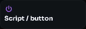 Script / button card, 2 columns by 1 rows